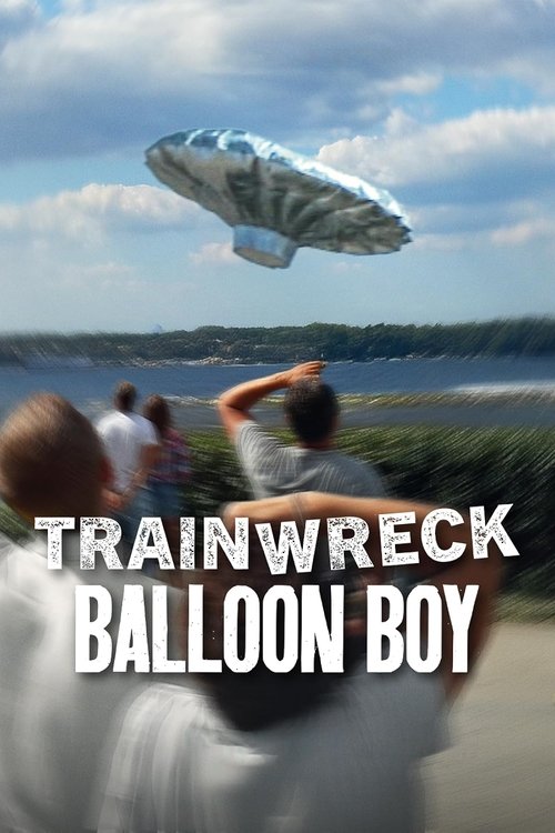 Trainwreck: Balloon Boy Movie